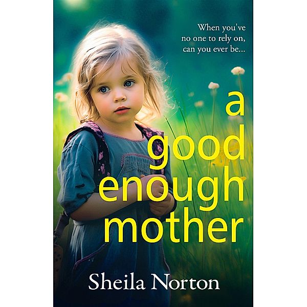 A Good Enough Mother, Sheila Norton