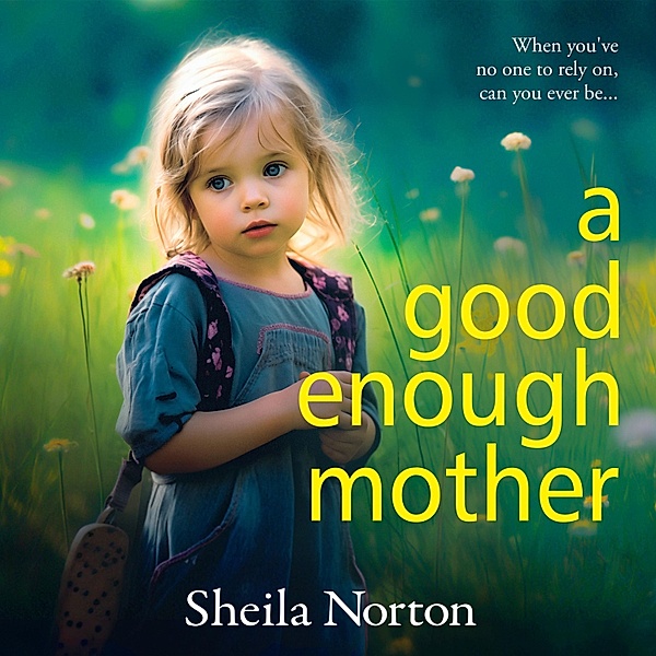 A Good Enough Mother, Sheila Norton