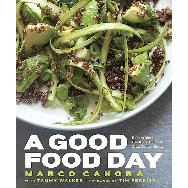 A Good Food Day, Marco Canora, Tammy Walker