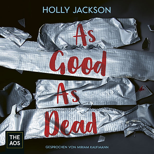 A Good Girl's Guide to Murder Trilogie - 3 - As Good As Dead, Holly Jackson