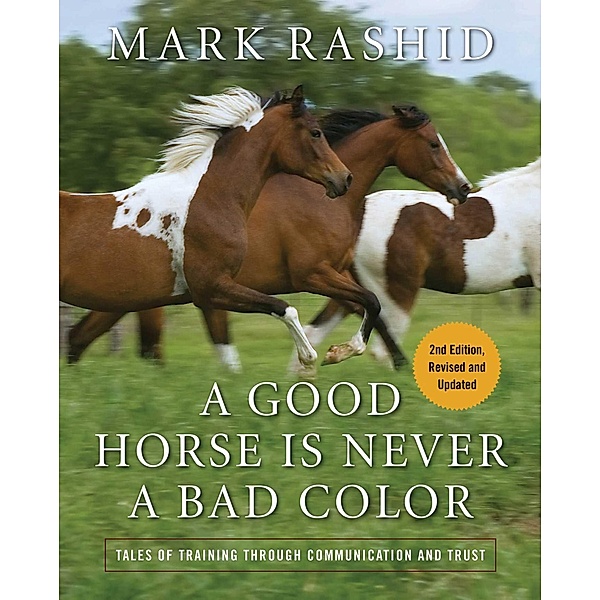 A Good Horse Is Never a Bad Color, Mark Rashid
