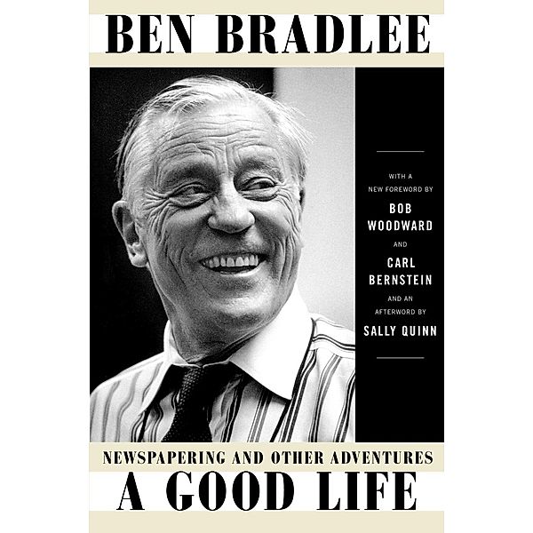 A Good Life, Ben Bradlee