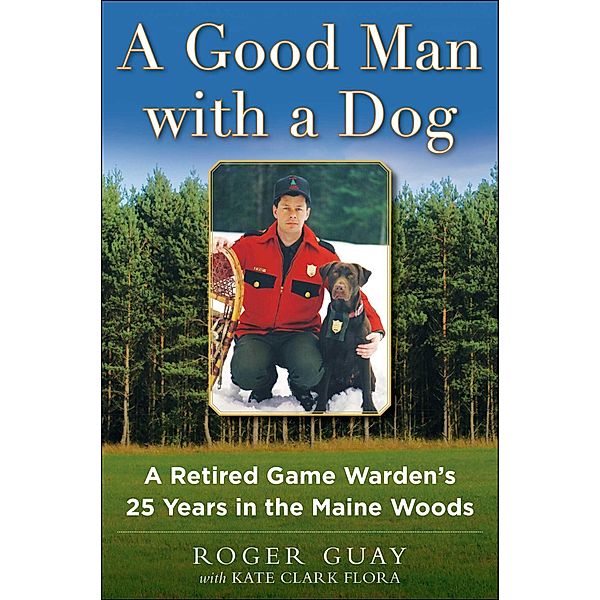 A Good Man with a Dog, Roger Guay, Kate Clark Flora