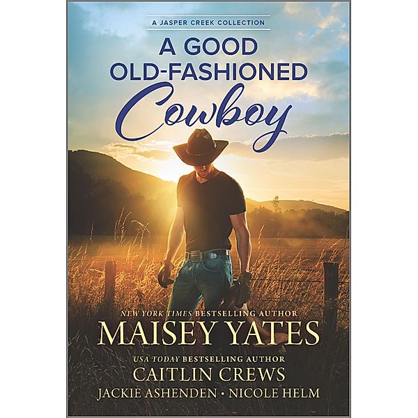 A Good Old-Fashioned Cowboy, Maisey Yates, Caitlin Crews, Nicole Helm, Jackie Ashenden