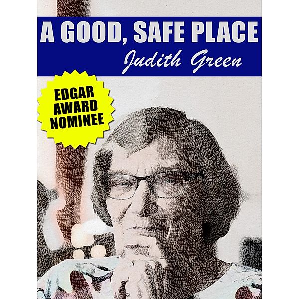 A Good, Safe Place, Judith Green