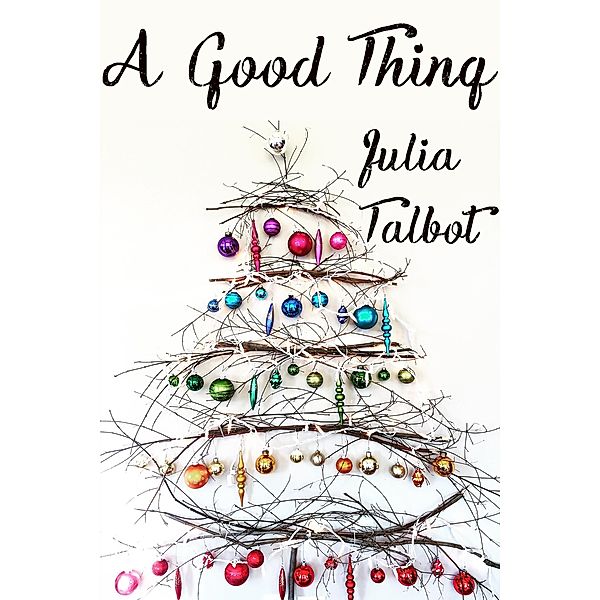 A Good Thing, Julia Talbot