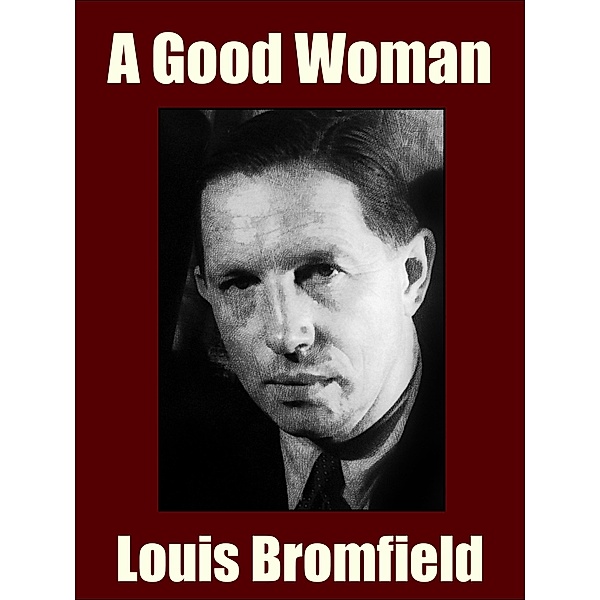 A Good Woman, Louis Bromfield