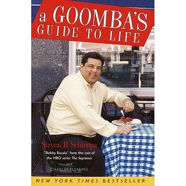 A Goomba's Guide to Life, Steven R. Schirripa, Charles Fleming