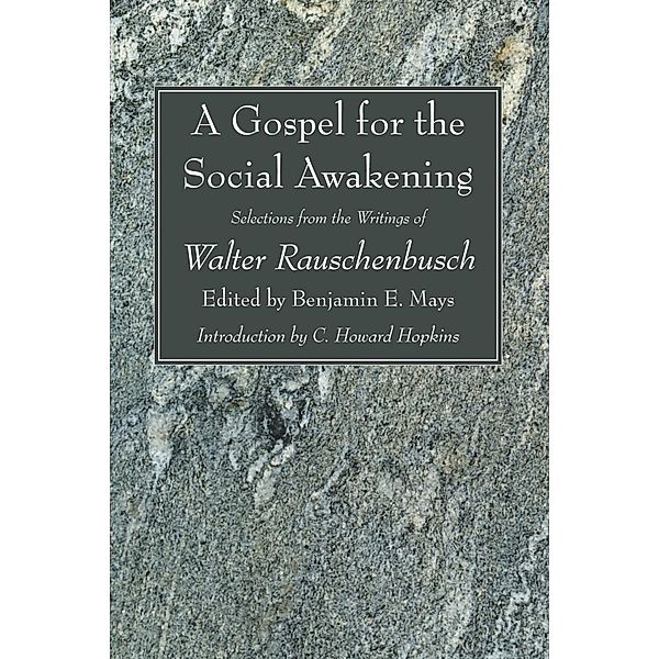 A Gospel for the Social Awakening, Walter Rauschenbusch