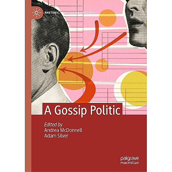 A Gossip Politic / Rhetoric, Politics and Society