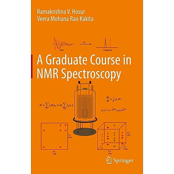 A Graduate Course in NMR Spectroscopy, Ramakrishna V. Hosur, Veera Mohana Rao Kakita