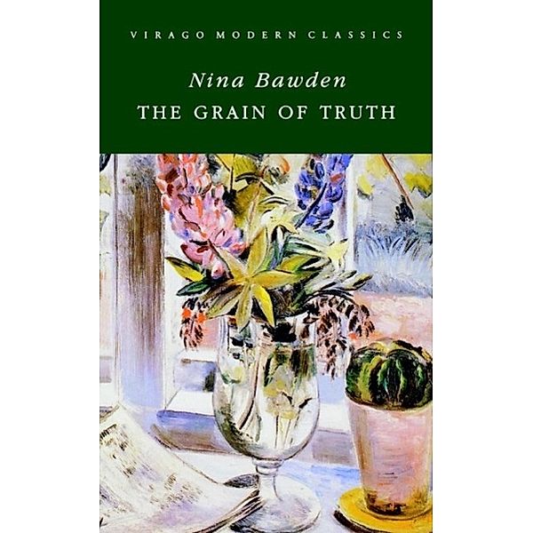 A Grain Of Truth / Virago Modern Classics Bd.46, Nina Bawden