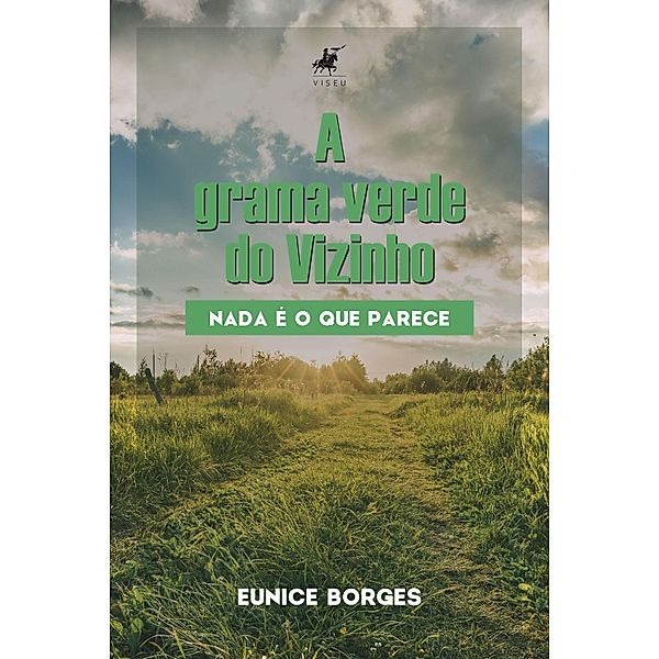 A grama verde do vizinho, Eunice Borges