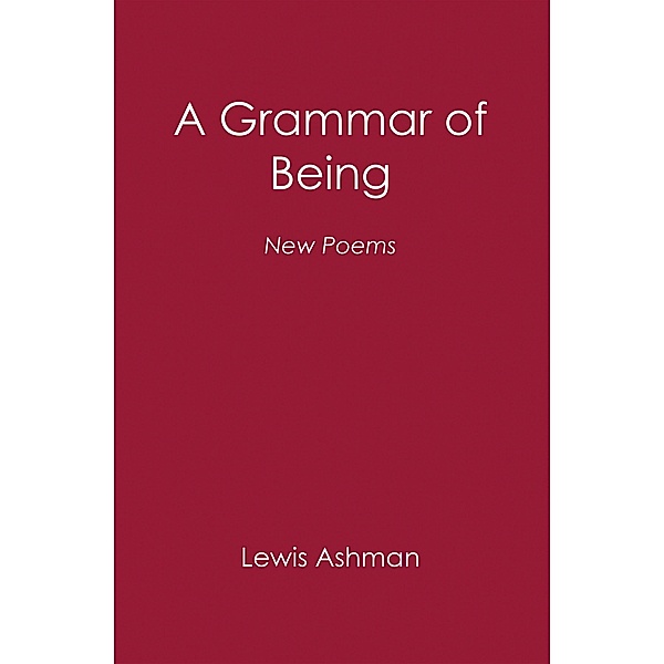 A Grammar of Being, Lewis Ashman