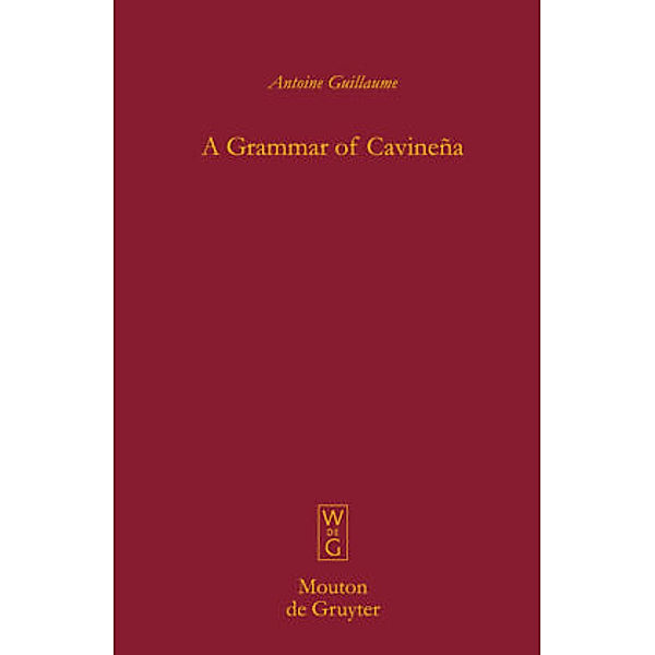 A Grammar of Cavineña, Antoine Guillaume