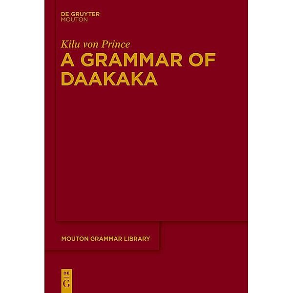 A Grammar of Daakaka / Mouton Grammar Library Bd.67, Kilu von Prince