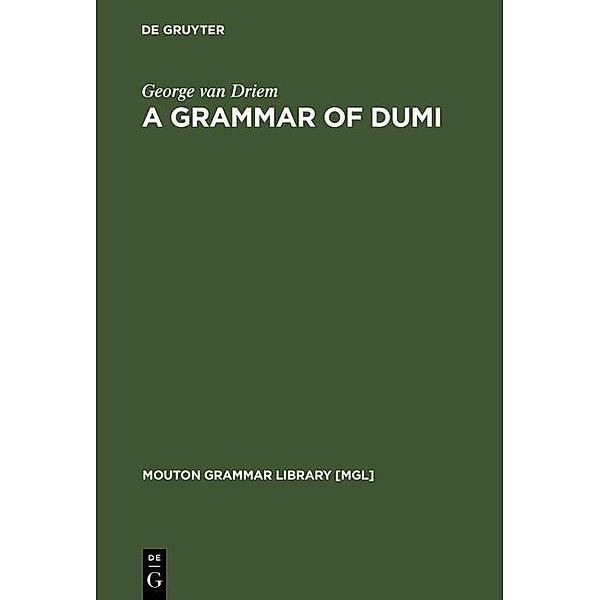 A Grammar of Dumi / Mouton Grammar Library Bd.10, George van Driem