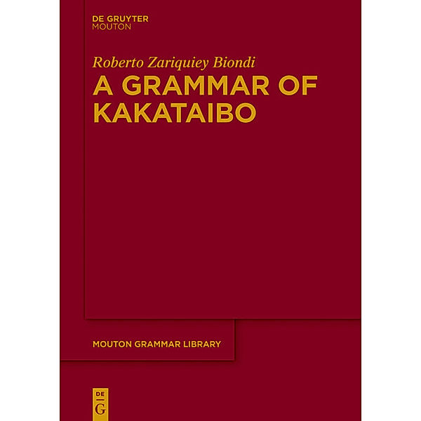 A Grammar of Kakataibo, Roberto Zariquiey