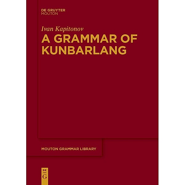 A Grammar of Kunbarlang, Ivan Kapitonov