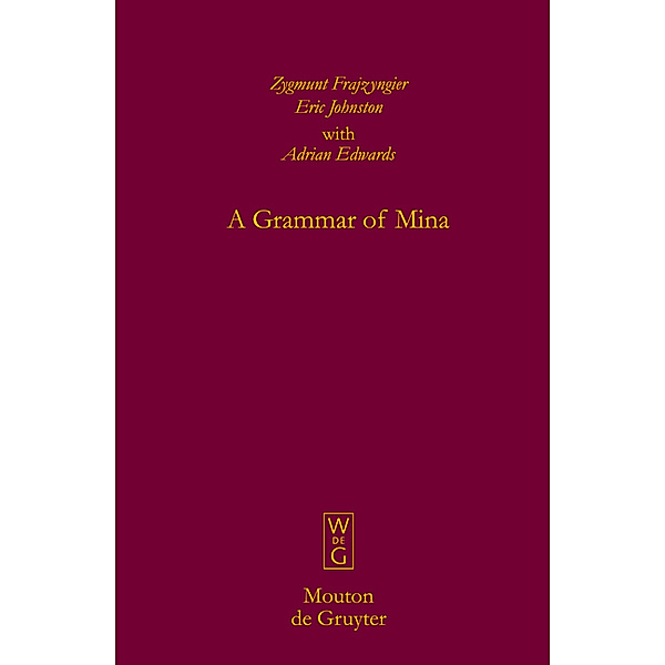 A Grammar of Mina, Zygmunt Frajzyngier, Eric Johnston