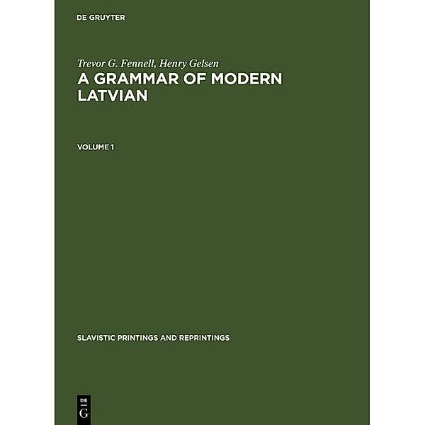 A Grammar of Modern Latvian / Slavistic Printings and Reprintings Bd.304, Trevor G. Fennell, Henry Gelsen
