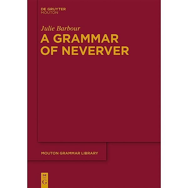 A Grammar of Neverver / Mouton Grammar Library Bd.60, Julie Barbour