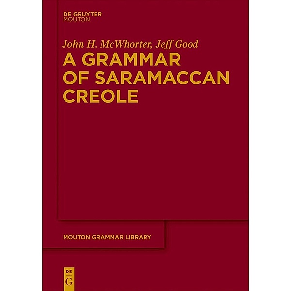 A Grammar of Saramaccan Creole, John H. McWhorter, Jeff Good