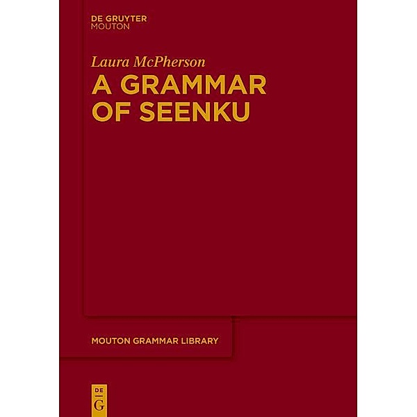 A Grammar of Seenku, Laura McPherson