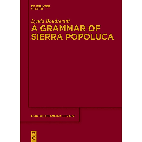A Grammar of Sierra Popoluca, Lynda Boudreault
