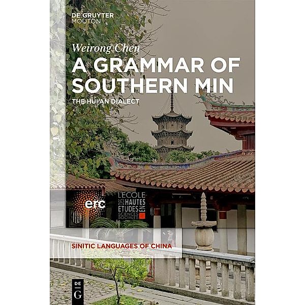 A Grammar of Southern Min / Sinitic Languages of China Bd.3, Weirong Chen