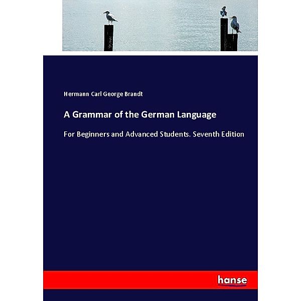 A Grammar of the German Language, Hermann Carl George Brandt