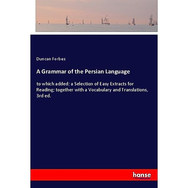 A Grammar of the Persian Language, Duncan Forbes
