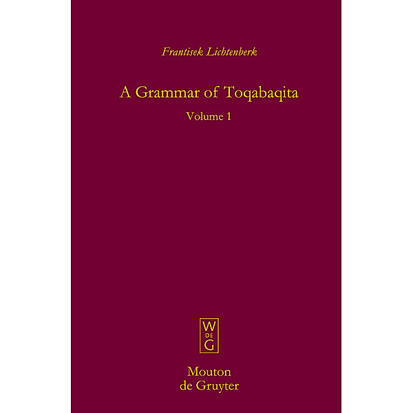 A Grammar of Toqabaqita / Mouton Grammar Library Bd.42, Frantisek Lichtenberk