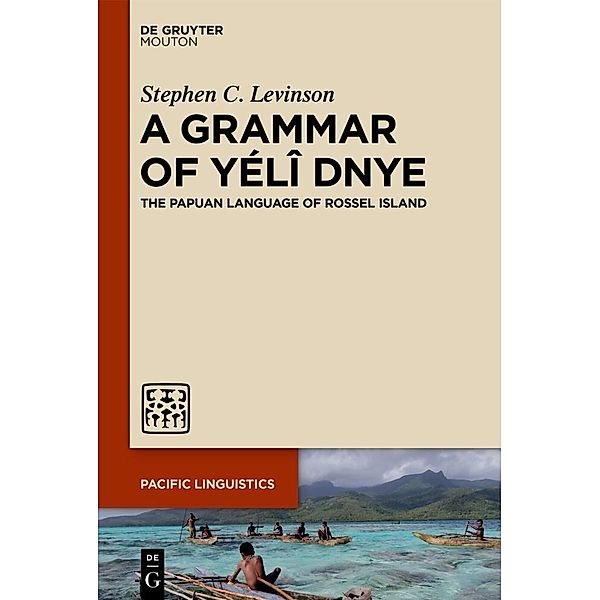 A Grammar of Yélî Dnye, Stephen C. Levinson