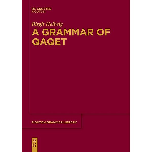 A Grammar Qaqet / Mouton Grammar Library Bd.79, Birgit Hellwig