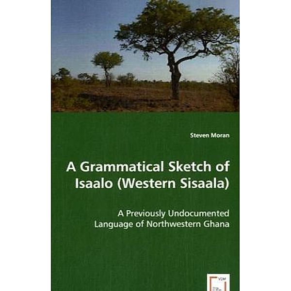 A Grammatical Sketch of Isaalo (Western Sisaala), Steven Moran