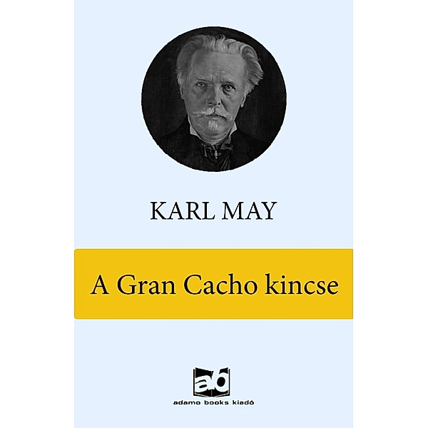 A Gran Cacho kincse, Karl May