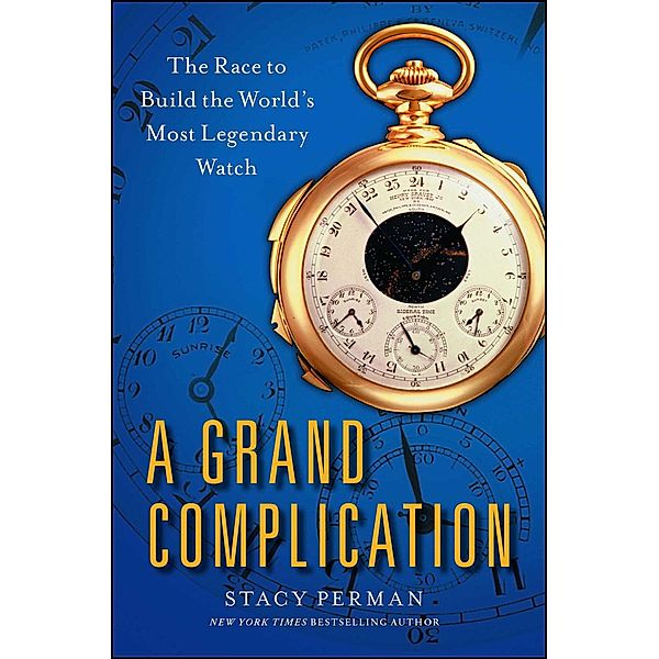 A Grand Complication, Stacy Perman