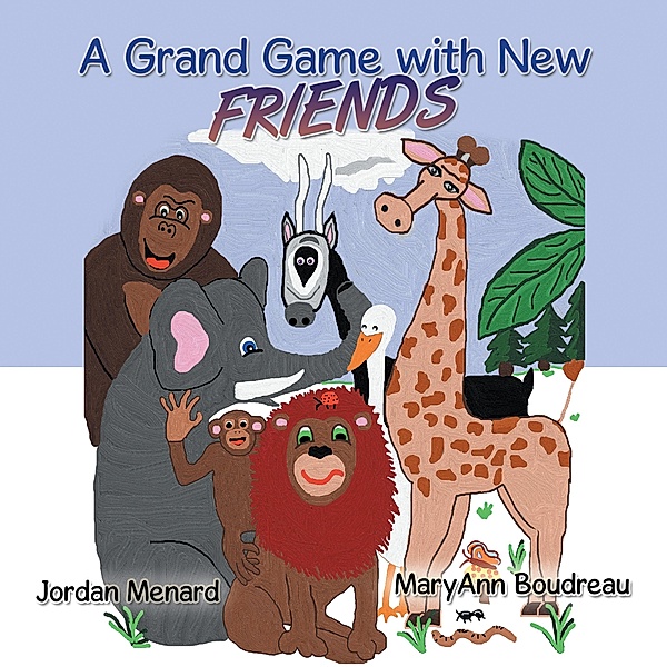 A Grand Game with New Friends, Jordan Menard, Maryann Boudreau