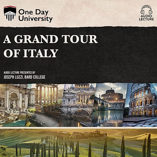 A Grand Tour of Italy, Joseph Luzzi