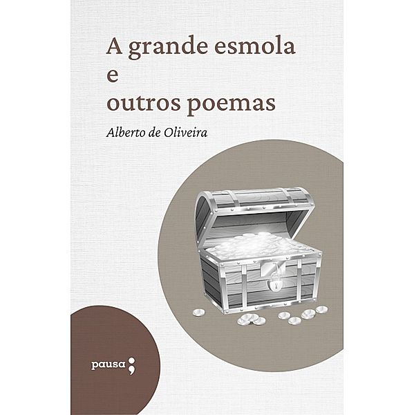 A grande esmola e outros poemas, Alberto De Oliveira