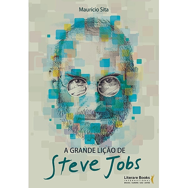 A grande lição de Steve Jobs, Maurício Sita