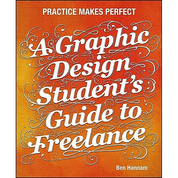 A Graphic Design Student's Guide to Freelance, Ben Hannam