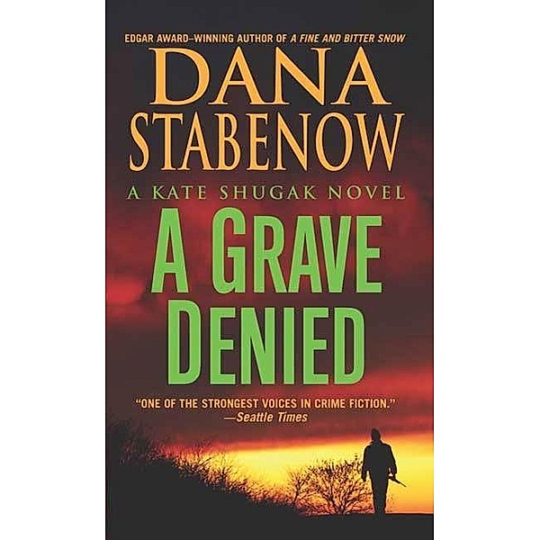 A Grave Denied / Kate Shugak Novels Bd.13, Dana Stabenow