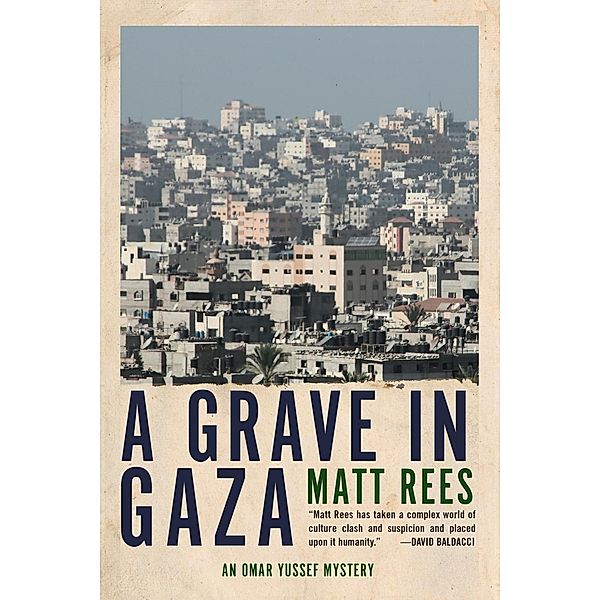 A Grave in Gaza / An Omar Yussef Mystery Bd.2, Matt Rees