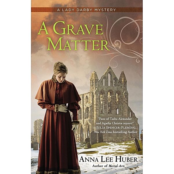 A Grave Matter / A Lady Darby Mystery Bd.3, Anna Lee Huber