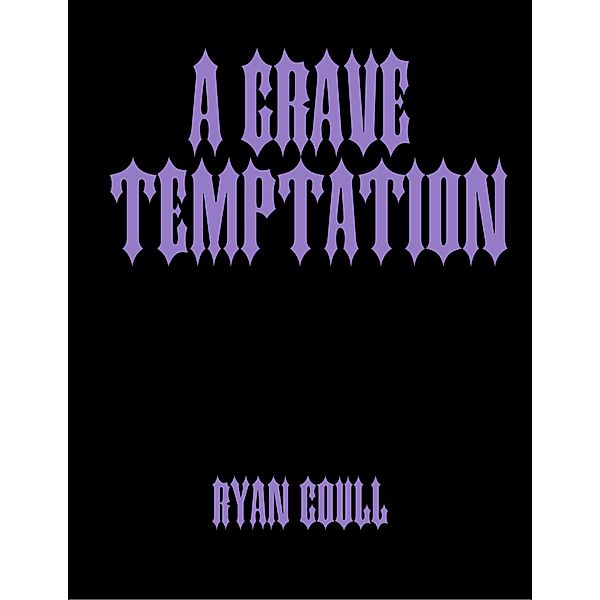 A Grave Temptation, Ryan Coull