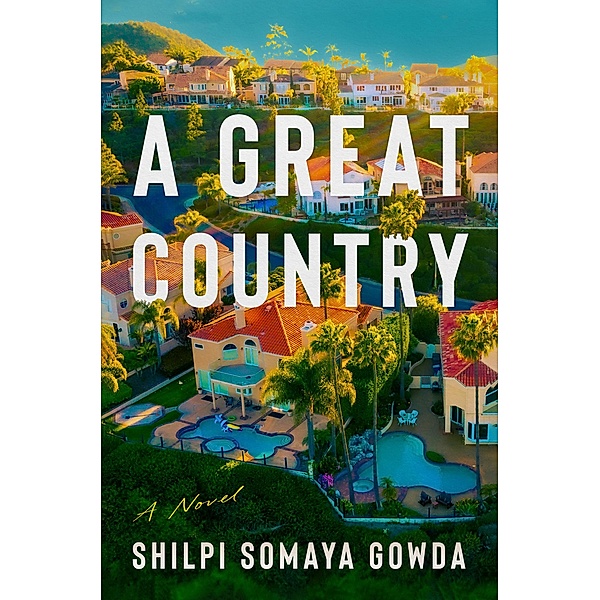 A Great Country, Shilpi Somaya Gowda