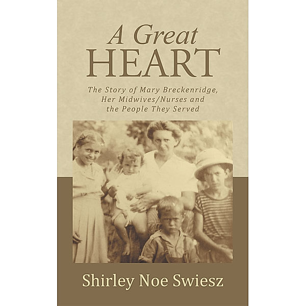 A Great Heart, Shirley Noe Swiesz