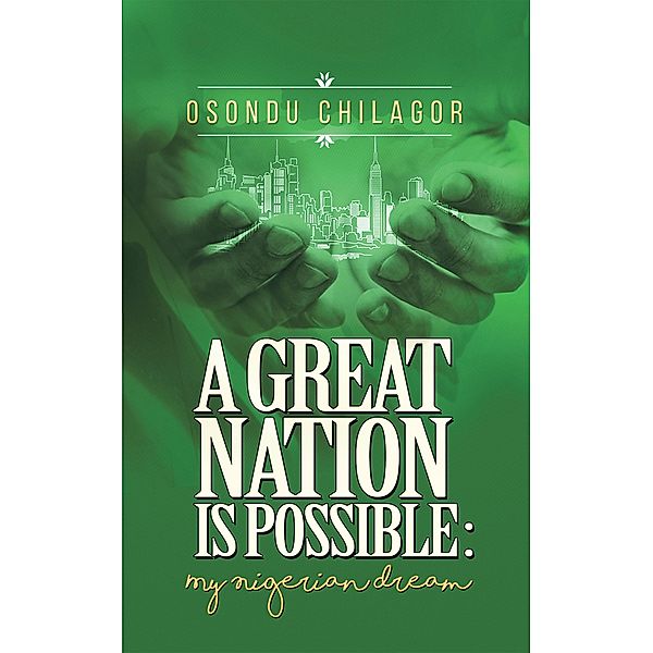 A Great Nation Is Possible, Osondu Chilagor